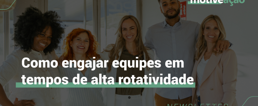 Palestras corporativas | Como engajar equipes em tempos de alta rotatividade